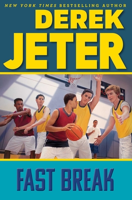 Fast Break (Jeter Publishing) By Derek Jeter, Paul Mantell (With) Cover Image