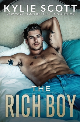 The Rich Boy By Kylie Scott Cover Image