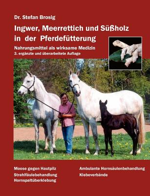Ingwer, Meerrettich und Süßholz in der Pferdefütterung Cover Image