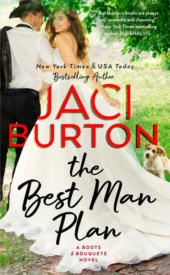 The Best Man Plan (A Boots and Bouquets Novel #1) By Jaci Burton Cover Image