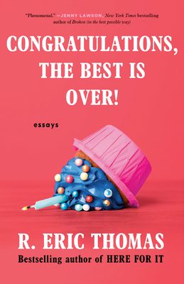 Congratulations, The Best Is Over!: Essays Cover Image