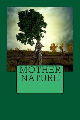 Mother Nature By Wild Pages Press Cover Image