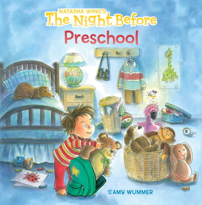 The Night Before Preschool By Natasha Wing, Amy Wummer (Illustrator) Cover Image