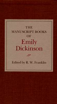 The Manuscript Books of Emily Dickinson: A Facsimile Edition