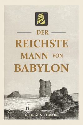 Der reichste Mann von Babylon By George S. Clason Cover Image