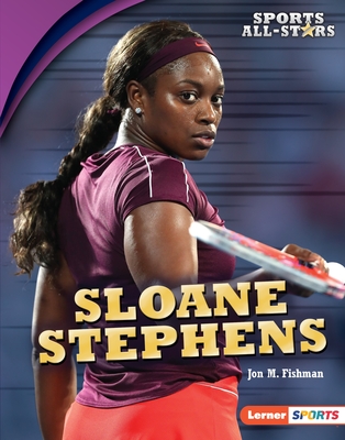 Sloane Stephens By Jon M. Fishman Cover Image