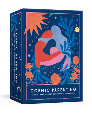 Cosmic Parenting: A Birth Chart Deck for Kids, Parents, and Families: 80 Astrology Cards