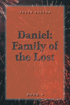 Daniel: Family of the Lost By Peter Pactor Cover Image