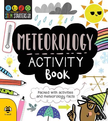 STEM Starters for Kids Meteorology Activity Book: Packed with Activities and Meteorology Facts Cover Image