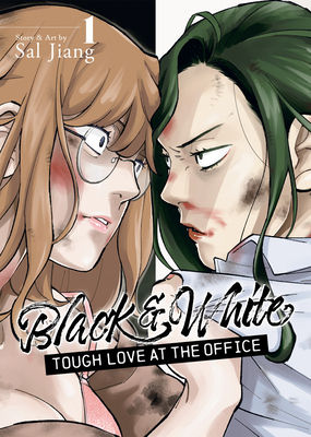 Black and White: Tough Love at the Office Vol. 1 By Sal Jiang Cover Image