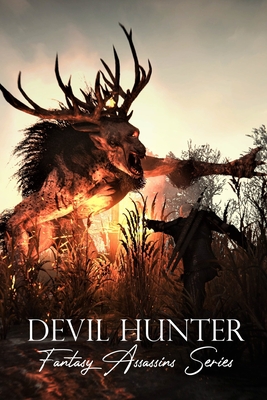 Devil Hunter: Fantasy Assassins Series: Dark Fantasy Assassin Cover Image