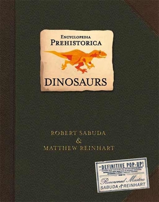 Encyclopedia Prehistorica Dinosaurs Pop-Up