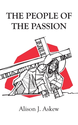 The People of the Passion By Alison J. Askew Cover Image