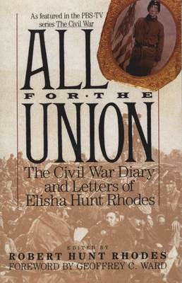 All for the Union: The Civil War Diary & Letters of Elisha Hunt Rhodes Cover Image