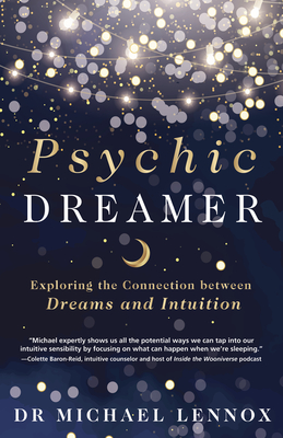Psychic Dreamer: Exploring the Connection Between Dreams and Intuition Cover Image