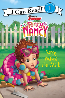Disney Junior Fancy Nancy: Nancy Makes Her Mark (I Can Read Level 1)