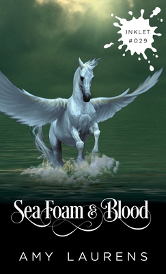 Sea Foam And Blood By Amy Laurens Cover Image