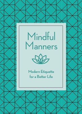 Mindful Manners: Modern Etiquette for a Better Life Cover Image