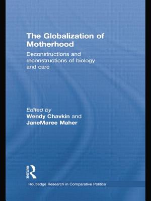 The Globalization of Motherhood: Deconstructions and reconstructions of biology and care (Routledge Research in Comparative Politics)