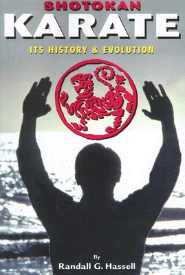 Shotokan Karate: Its History and Evolution By Randall G. Hassell Cover Image