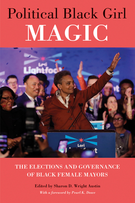 Political Black Girl Magic: The Elections and Governance of Black Female Mayors Cover Image
