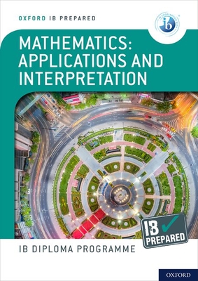 Ib Prepared Mathematics Applications and Interpretations: With Website Link Cover Image
