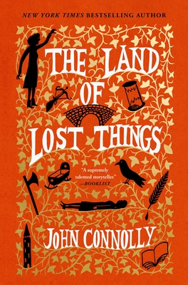 The Land of Lost Things: A Novel (The Book of Lost Things #2) By John Connolly Cover Image