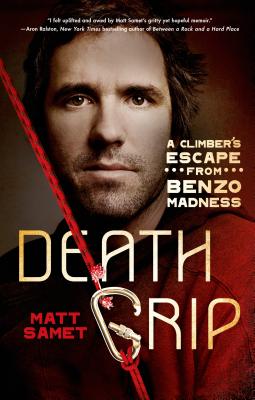 Death Grip: A Climber's Escape from Benzo Madness Cover Image