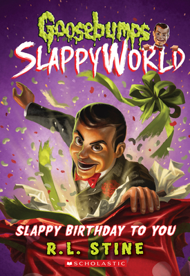 Slappy Birthday to You (Goosebumps SlappyWorld #1) Cover Image