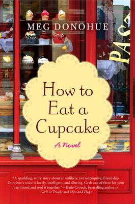 How to Eat a Cupcake: A Novel Cover Image