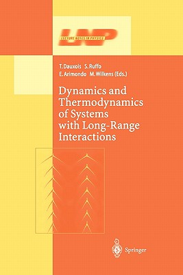 Dynamics and Thermodynamics of Systems with Long Range Interactions (Lecture Notes in Physics #602) Cover Image