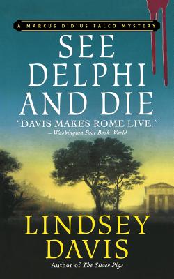 See Delphi and Die: A Marcus Didius Falco Mystery (Marcus Didius Falco Mysteries #17)