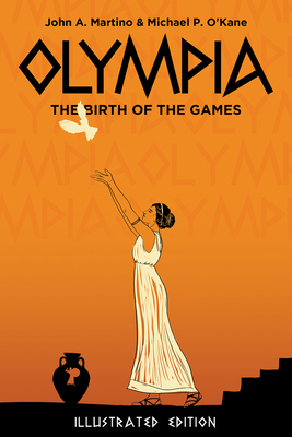 Olympia: The Birth of the Games. Illustrated Edition Cover Image