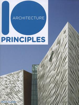10 Principles of Architecture By Ruth Slavid Cover Image