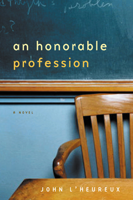 An Honorable Profession By John L'Heureux Cover Image