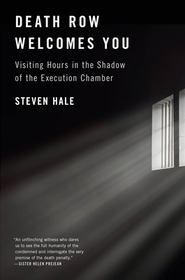 Death Row Welcomes You: Visiting Hours in the Shadow of the Execution Chamber Cover Image