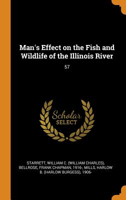 Man's Effect on the Fish and Wildlife of the Illinois River: 57 Cover Image