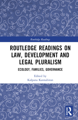 Routledge Readings on Law, Development and Legal Pluralism: Ecology, Families, Governance Cover Image