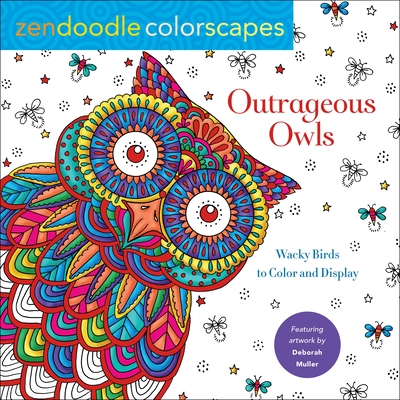 Zendoodle Colorscapes: Outrageous Owls: Wacky Birds to Color and Display