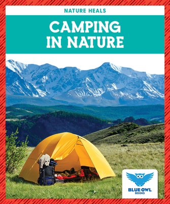 Camping in Nature By Abby Colich Cover Image