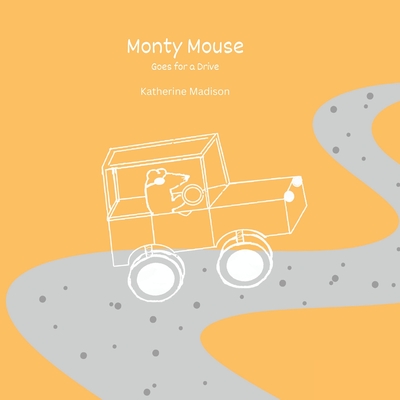 Monty Mouse: Goes for a Drive Cover Image