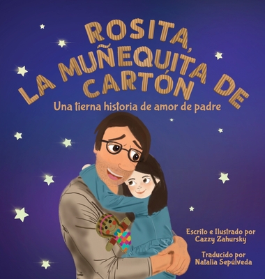 Rosita, la muñequita de cartón By Cazzy Zahursky, Cazzy Zahursky (Illustrator), Natalia Sepúlveda (Translator) Cover Image