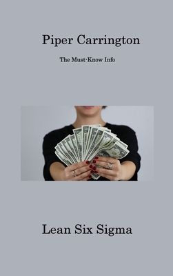 Lean Six Sigma: The Must-Know Info By Piper Carrington Cover Image