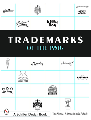 Trademarks of the 1950s (Schiffer Design Books) By Tina Skinner Cover Image