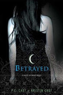 Betrayed: A House of Night Novel (House of Night Novels #2)