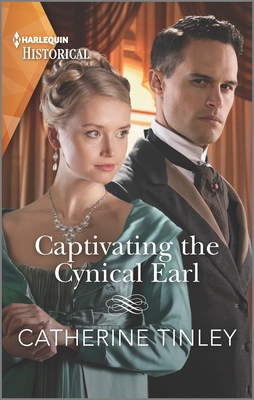 Captivating the Cynical Earl: A Historical Romance Award-Winning Author By Catherine Tinley Cover Image