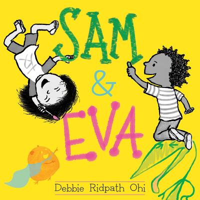 Sam & Eva By Debbie Ridpath Ohi, Debbie Ridpath Ohi (Illustrator) Cover Image