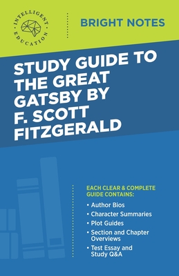 Study Guide to The Great Gatsby by F. Scott Fitzgerald By Intelligent Education (Created by) Cover Image