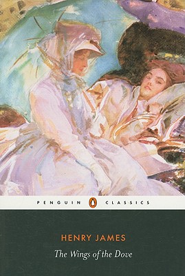 The Wings of the Dove By Henry James, Millicent Bell (Editor), Millicent Bell (Introduction by), Philip Horne (Editor), Millicent Bell (Notes by) Cover Image