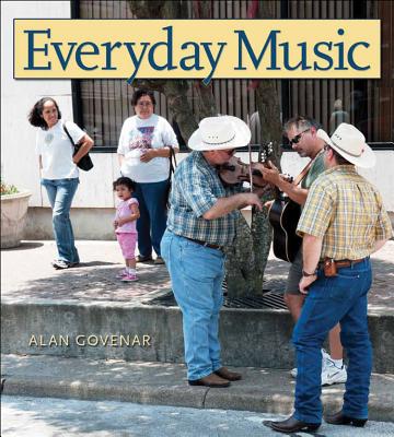 Everyday Music (Texas Music Series, Sponsored by the Center for Texas Music History, Texas State University)